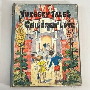 Nursery Tales Children Love Edited by Watty Piper Pictures by Eulalie